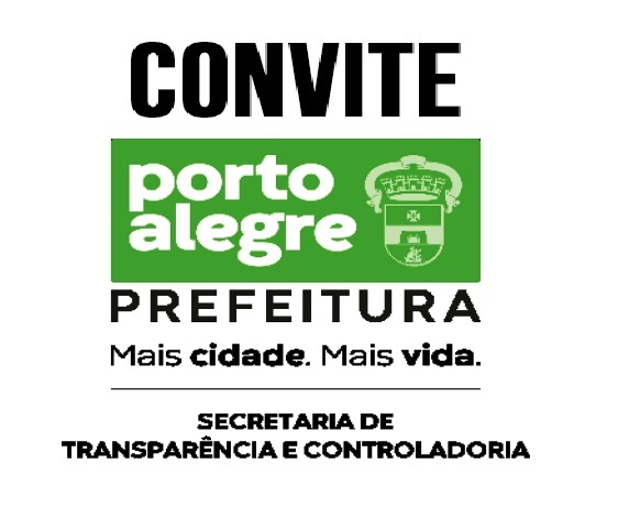 Secretaria Municipal de Transparência e Controladoria de porto Alegre convida para Evento